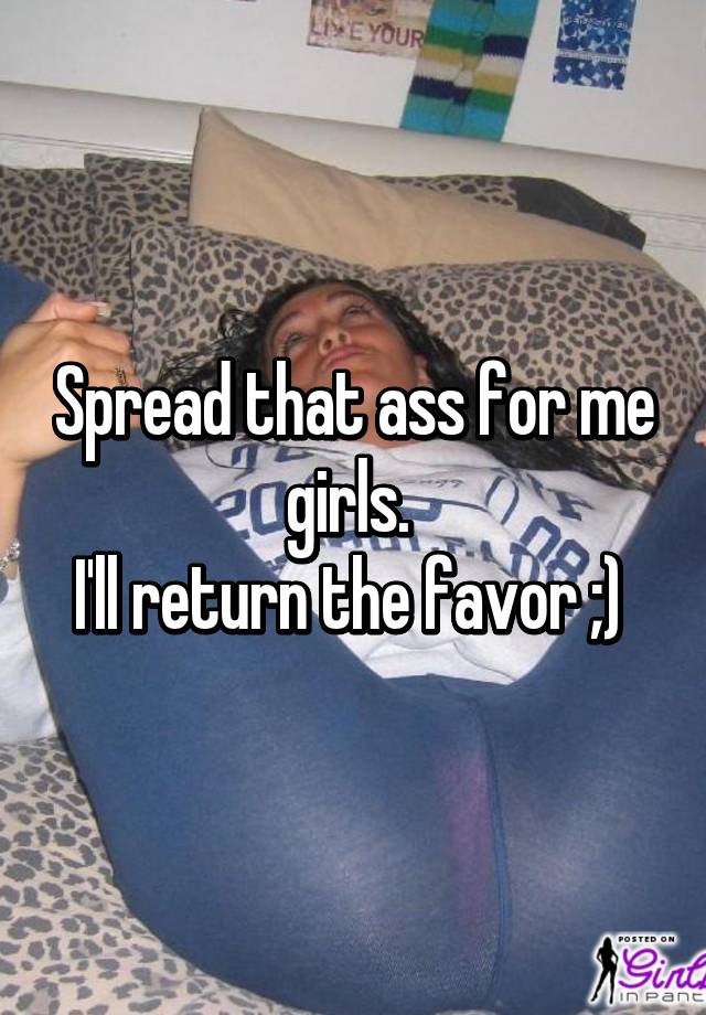 Girl Ass Spread